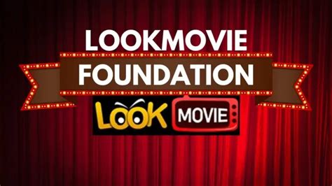 lookmovie foundation|Lookmovie